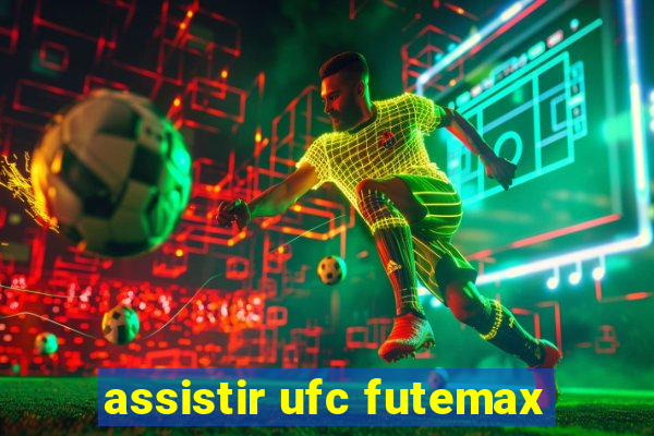 assistir ufc futemax